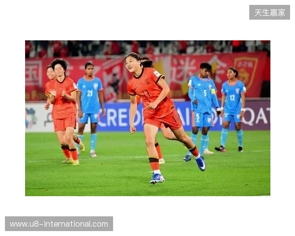 半场-U17中国女足2-0印度女足U17 黄沁怡破门刘雨希传射建功
